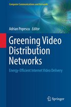 Computer Communications and Networks - Greening Video Distribution Networks
