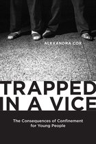 Critical Issues in Crime and Society - Trapped in a Vice