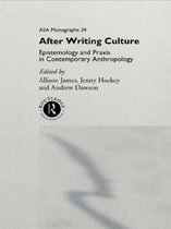ASA Monographs- After Writing Culture