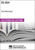 Un don de Toni Morrison (Les Fiches de Lecture d'Universalis)