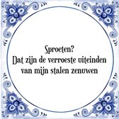 Tegeltje met Spreuk (Tegeltjeswijsheid): Sproeten? Dat zijn de verroeste uiteinden van mijn stalen zenuwen + Kado verpakking & Plakhanger