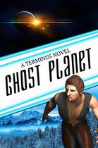 Ghost Planet (Terminus #2)