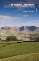 The Cradle of Quakerism