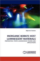 Inorganic Borate Host Luminescent Materials