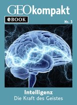 GEOkompakt eBook - Intelligenz: Die Kraft des Geistes (GEOkompakt eBook)