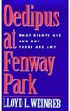 Oedipus at Fenway Park - What Rights Are & Why There Are Any