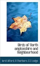 Birds of North Amptonshire and Neighbourhood