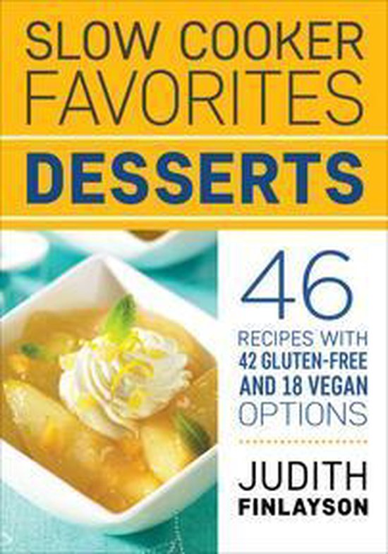Slow Cooker Favorites Desserts (ebook), Judith Finlayson