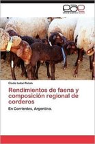 Rendimientos de Faena y Composicion Regional de Corderos