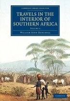 Cambridge Library Collection - African Studies- Travels in the Interior of Southern Africa: Volume 2
