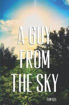 A Guy from the Sky