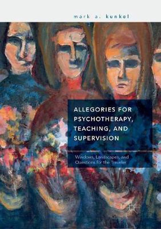 Allegories for Psychotherapy, Teaching, and Supervision - cover
