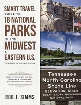 Smart Travel Guide to 18 National Parks in the Midwest & Eastern U.S.