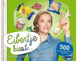 Eibertje kiest...& helpt je wekelijks duizenden calorieën besparen door slim te kiezen! Eibertje kiest...& helpt je wekelijks duizenden calorieën besparen door slim te kiezen!