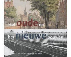 Het Oude En Het Nieuwe Bouwen
