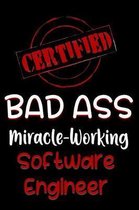 Certified Bad Ass Miracle-Working Software Engineer