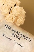 The Beaumont Rose