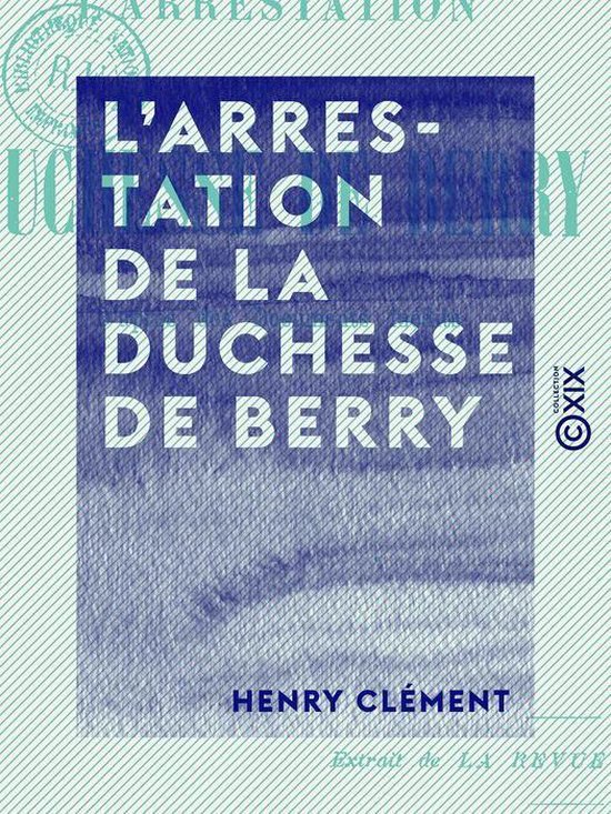 Foto: L arrestation de la duchesse de berry