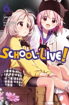 School-Live! 6 - School-Live!, Vol. 6