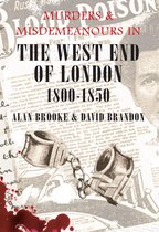 Murders & Misdemeanours - Murders & Misdemeanours in The West End of London 1800-1850