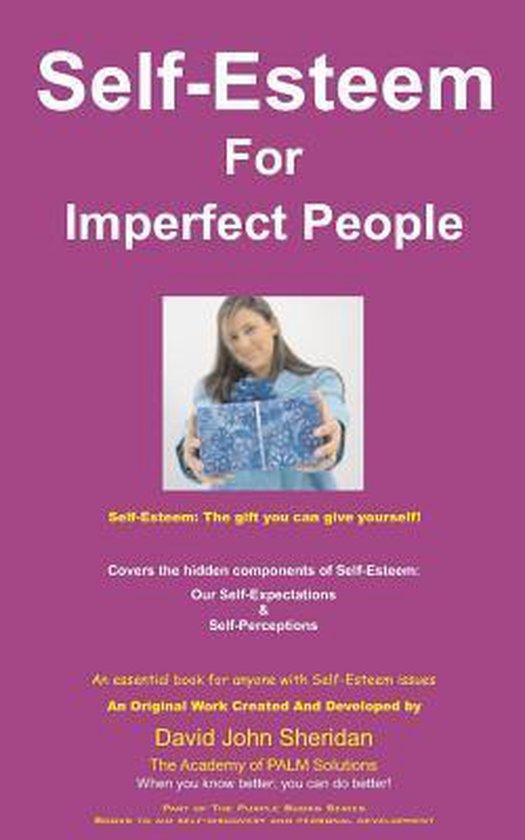 Self Esteem For Imperfect People Also Covers The Hidden Components Of Self Esteem 