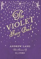 Andrew Lang's Fairy Books - The Violet Fairy Book - Illustrated by H. J. Ford