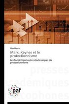 Omn.Pres.Franc.- Marx, Keynes Et Le Protectionnisme