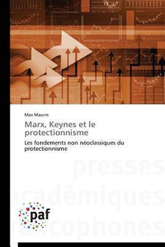 Omn.Pres.Franc.- Marx, Keynes Et Le Protectionnisme | 9783841628565 ...