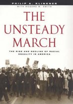 The Unsteady March - The Rise & Decline of Racial Equality in America