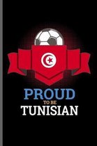 Proud to be Tunisian