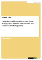Potenziale und Herausforderungen von Manager Self Services und -Portalen aus Sicht des HR-Managements