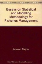 Essays on Statistical and Modelling Methodology for Fisheries Management