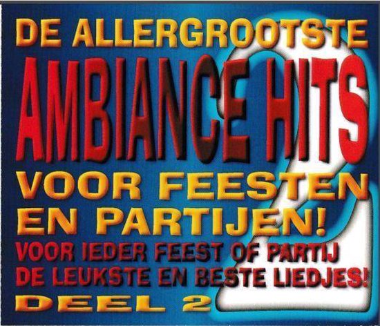 inschakelen Luxe Geld lenende De allergrootste ambiance hits voor feesten en partijen deel 2, V/a | CD  (album) | Muziek | bol.com