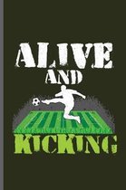 Alive and Kicking