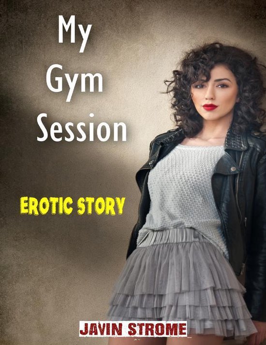 My Gym Session Erotic Story Ebook Javin Strome 9781387187928 Boeken 