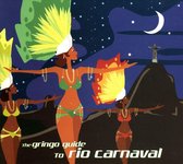 Gringo Guide to Rio Carnaval