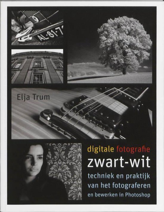 Cover van het boek 'Digitale fotografie / Zwart-wit' van Elja Trum