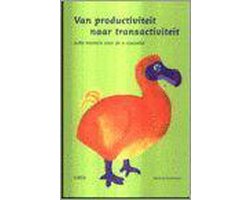 Van Productiviteit Naar Transactiviteit