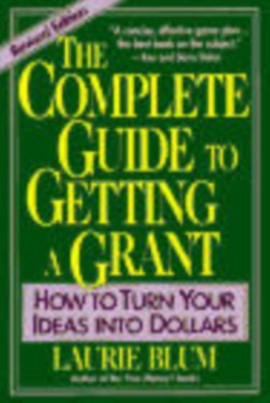 The Complete Guide to Getting a Grant - cover