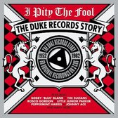 I Pity The Fool Duke Records Story 3Cd