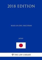 Rules of Civil Execution (Japan) (2018 Edition)