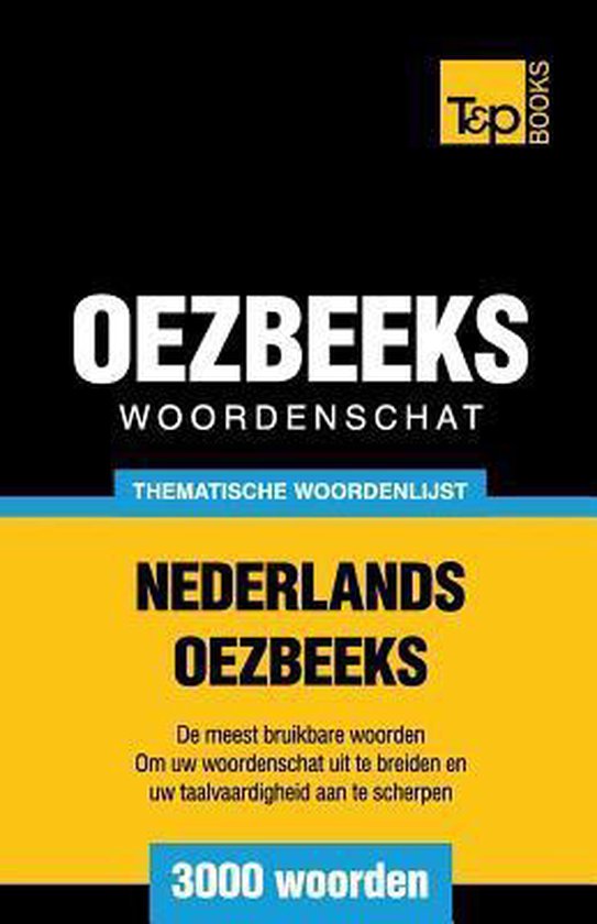 Thematische Woordenschat Nederlands-Oezbeeks - 3000 Woorden - cover