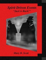 Spirit Driven Events - Jack Is Back!