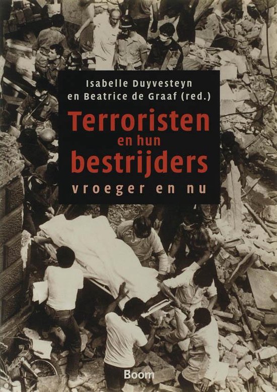 Terrorisme en hun bestrijders vroeger en nu - Beatrice de Graaf | Tiliboo-afrobeat.com