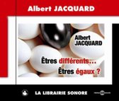 Albert Jacquard - Etres Differents... Etres Egaux ? (CD)