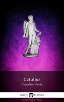 Delphi Ancient Classics 36 - Complete Works of Catullus (Delphi Classics)