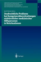 Strafrechtliche Probleme Bei Kompetenzuberschreitungen Nichtarztlicher Medizinischer Hilfspersonen in Notsituationen