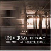 Universal Theory - The Most Attractive Force (CD)