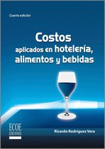 Costos aplicados en hotelería, alimentos y bebidas
