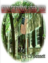 Beyond The Founding Fathers' Vision
